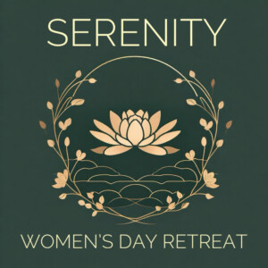 Serenity Women’s Day Retreat